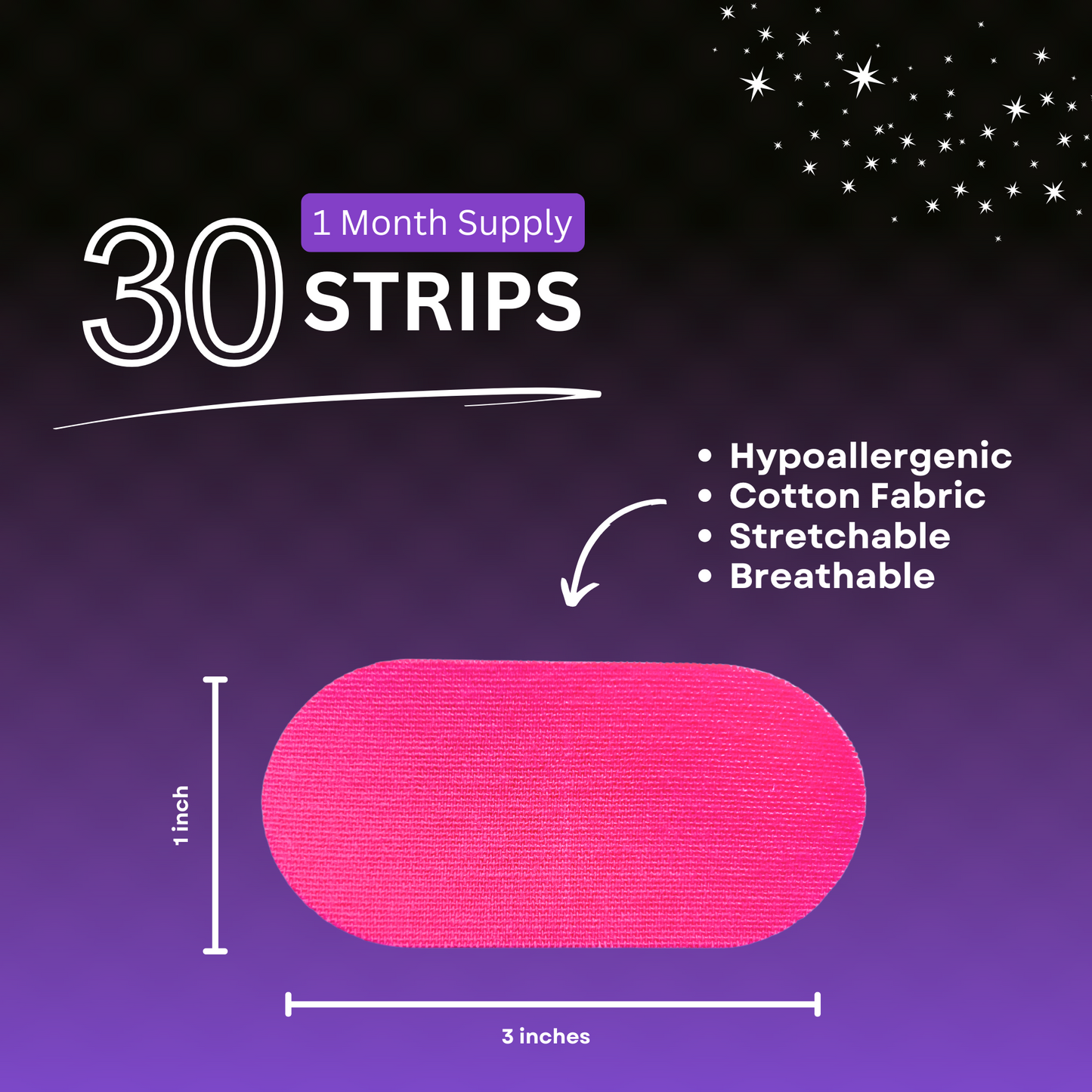 Image shows 1 month supply of 30 strips in the color pink. They are 1 inch by 3 inches wide. They are hypoallergenic, cotton fabric, stretchable, and breathable.