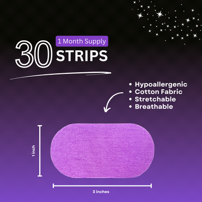 Image shows 1 month supply of 30 strips in the color purple. They are 1 inch by 3 inches wide. They are hypoallergenic, cotton fabric, stretchable, and breathable.